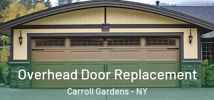  Overhead Door Replacement Carroll Gardens - NY