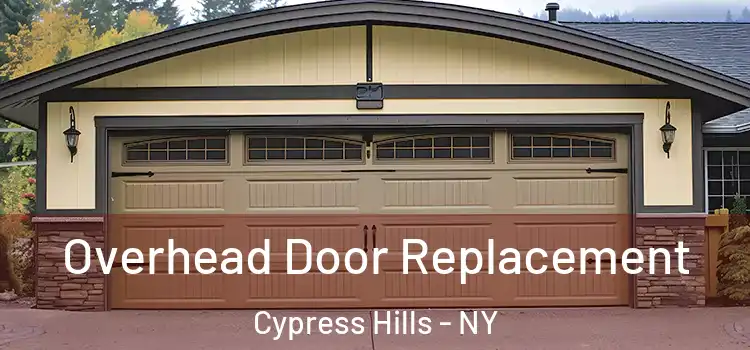  Overhead Door Replacement Cypress Hills - NY