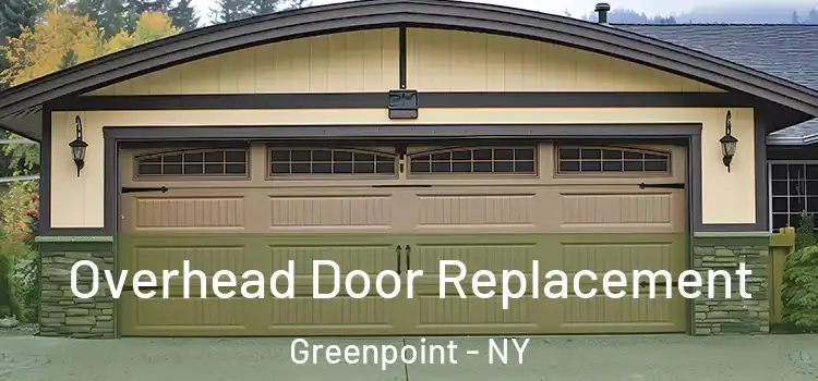  Overhead Door Replacement Greenpoint - NY