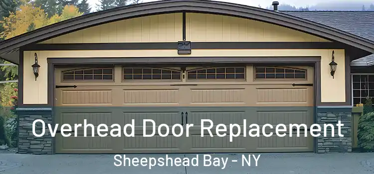  Overhead Door Replacement Sheepshead Bay - NY