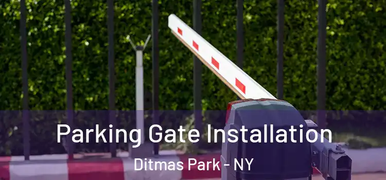 Parking Gate Installation Ditmas Park - NY