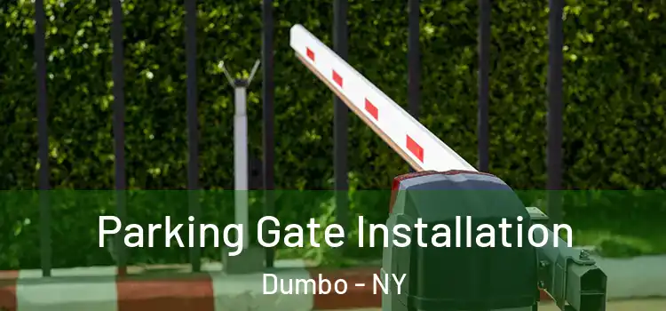  Parking Gate Installation Dumbo - NY