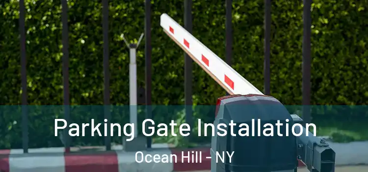 Parking Gate Installation Ocean Hill - NY