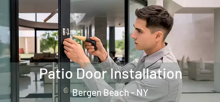 Patio Door Installation Bergen Beach - NY