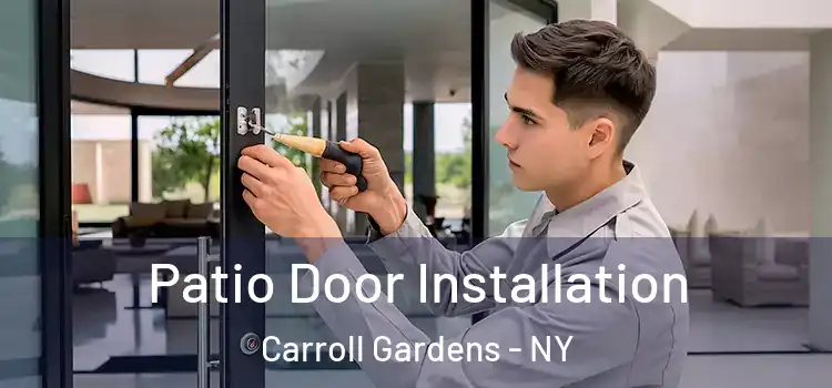 Patio Door Installation Carroll Gardens - NY