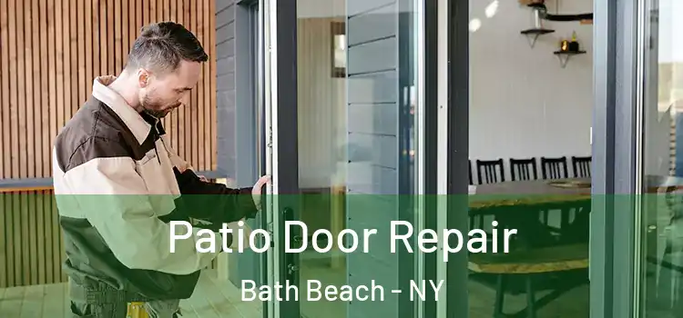 Patio Door Repair Bath Beach - NY