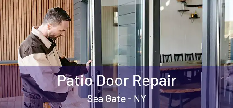Patio Door Repair Sea Gate - NY