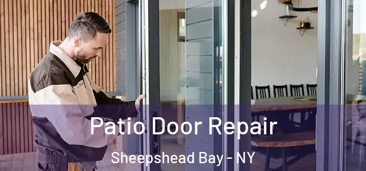  Patio Door Repair Sheepshead Bay - NY