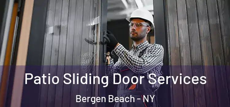 Patio Sliding Door Services Bergen Beach - NY