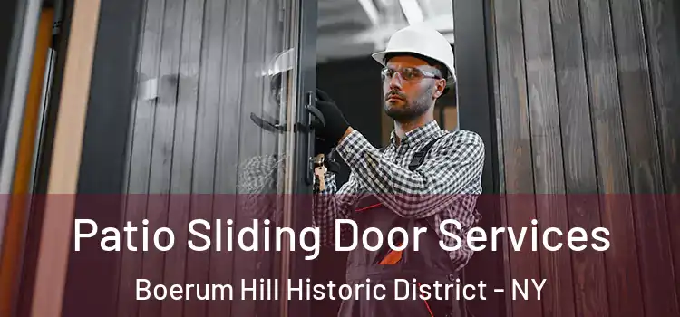 Patio Sliding Door Services Boerum Hill Historic District - NY