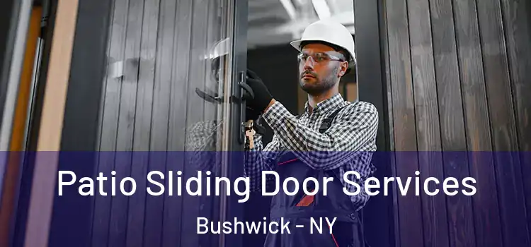 Patio Sliding Door Services Bushwick - NY