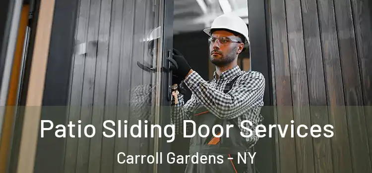  Patio Sliding Door Services Carroll Gardens - NY