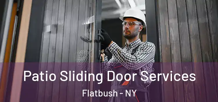 Patio Sliding Door Services Flatbush - NY