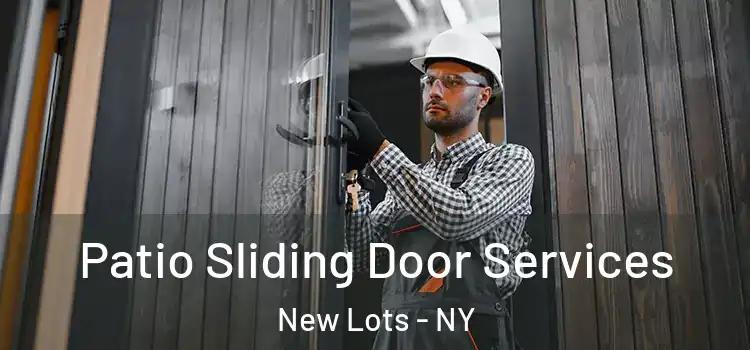 Patio Sliding Door Services New Lots - NY