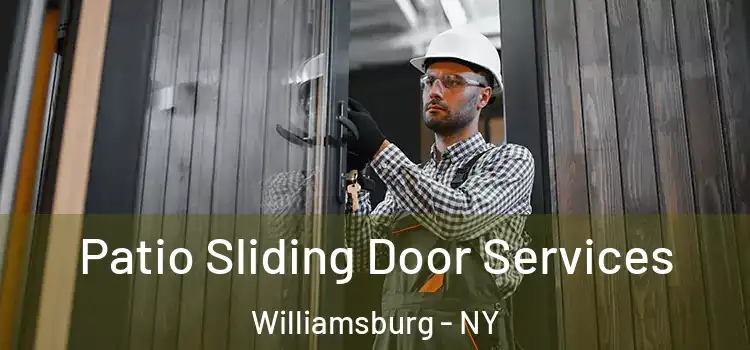 Patio Sliding Door Services Williamsburg - NY