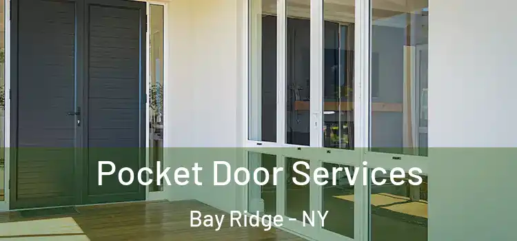 Pocket Door Services Bay Ridge - NY