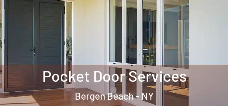 Pocket Door Services Bergen Beach - NY