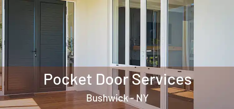 Pocket Door Services Bushwick - NY