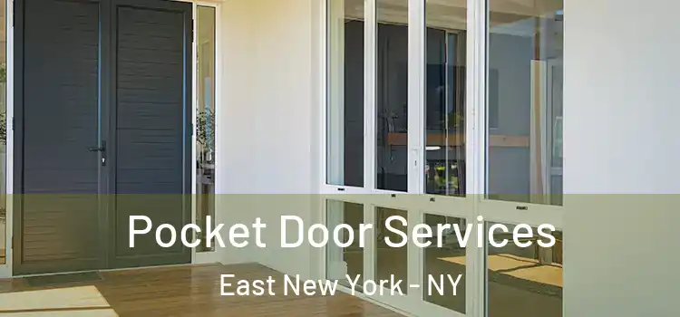 Pocket Door Services East New York - NY