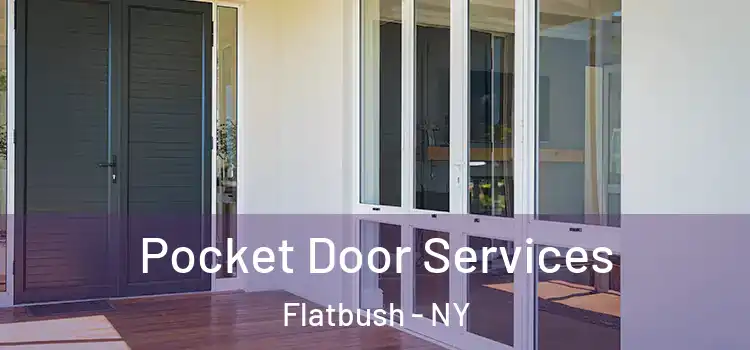 Pocket Door Services Flatbush - NY