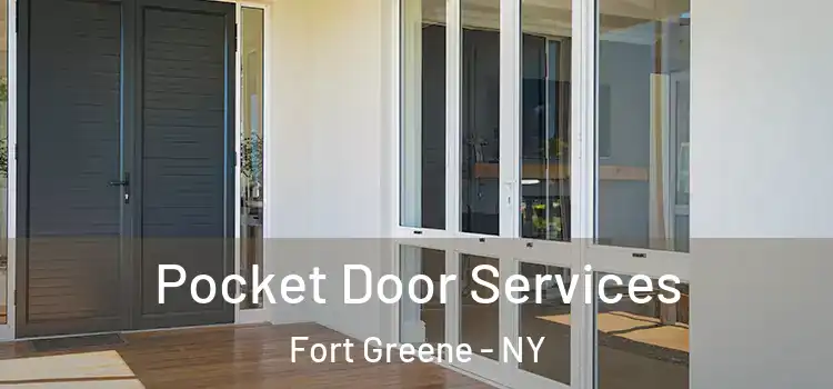 Pocket Door Services Fort Greene - NY
