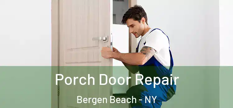  Porch Door Repair Bergen Beach - NY