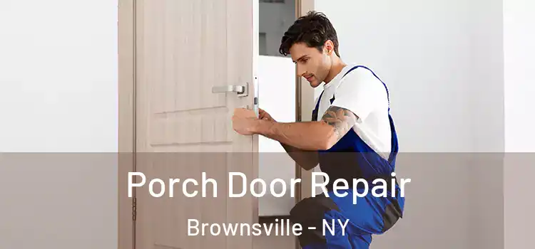  Porch Door Repair Brownsville - NY