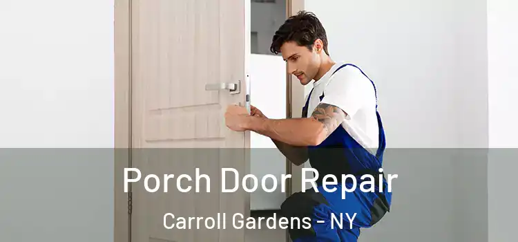  Porch Door Repair Carroll Gardens - NY