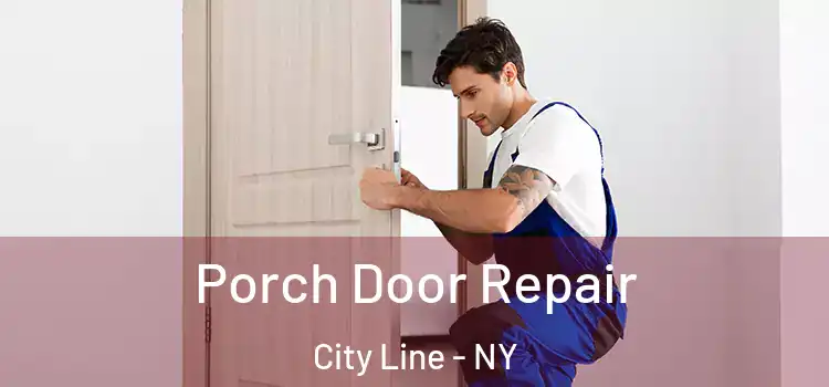  Porch Door Repair City Line - NY