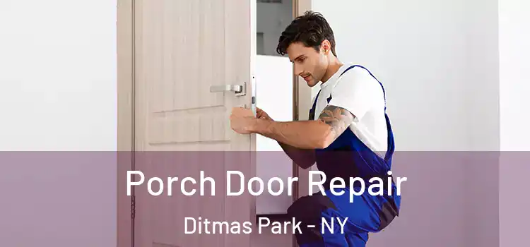  Porch Door Repair Ditmas Park - NY