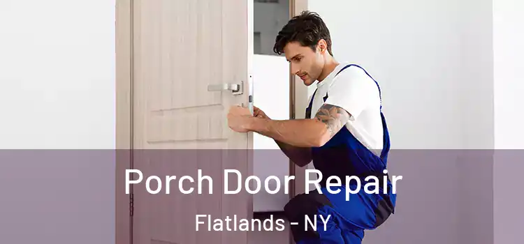  Porch Door Repair Flatlands - NY