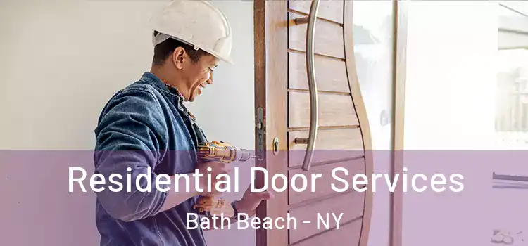 Residential Door Services Bath Beach - NY