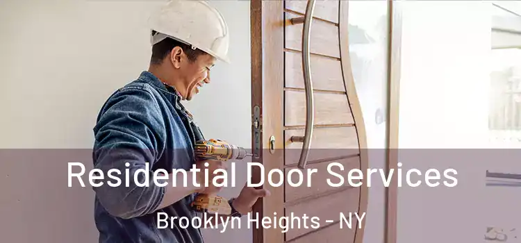 Residential Door Services Brooklyn Heights - NY
