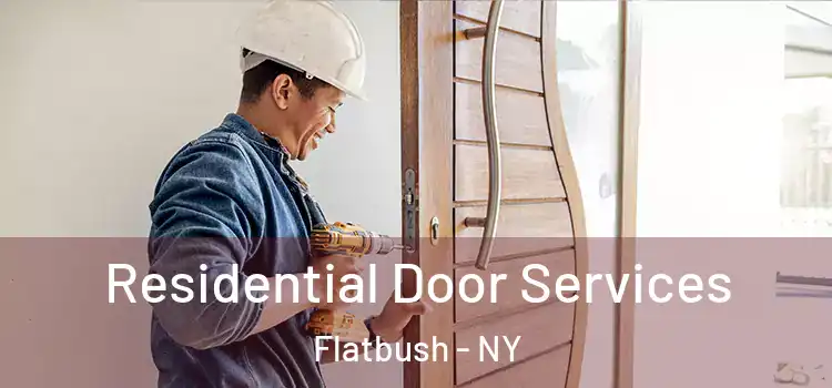 Residential Door Services Flatbush - NY