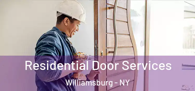 Residential Door Services Williamsburg - NY