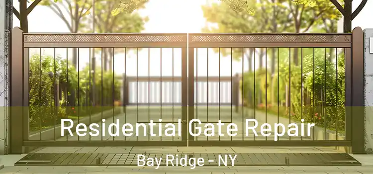 Residential Gate Repair Bay Ridge - NY