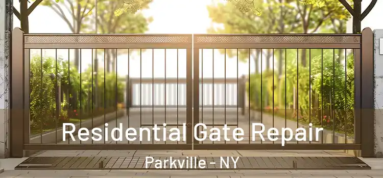 Residential Gate Repair Parkville - NY