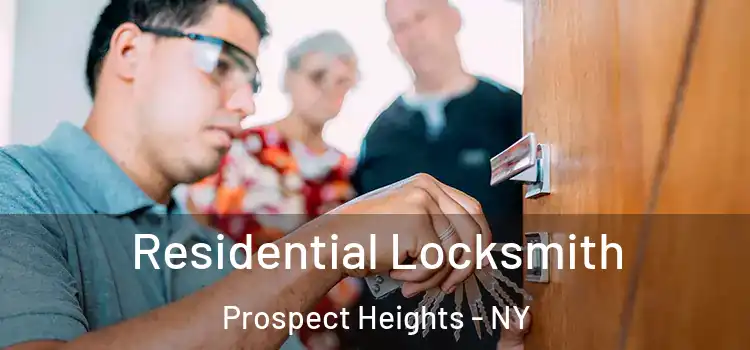 Residential Locksmith Prospect Heights - NY