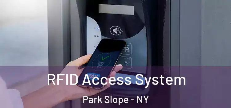 RFID Access System Park Slope - NY