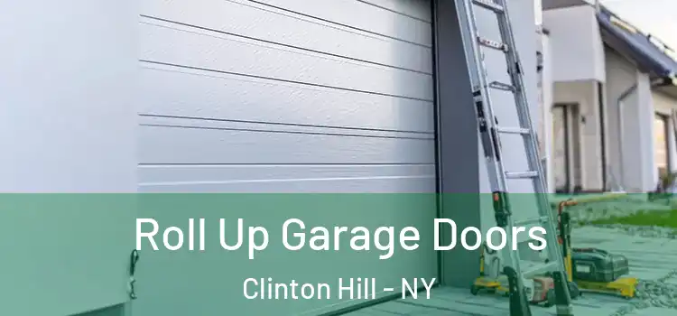  Roll Up Garage Doors Clinton Hill - NY