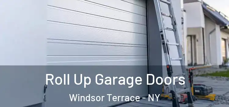  Roll Up Garage Doors Windsor Terrace - NY