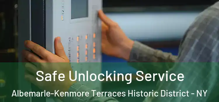 Safe Unlocking Service Albemarle-Kenmore Terraces Historic District - NY