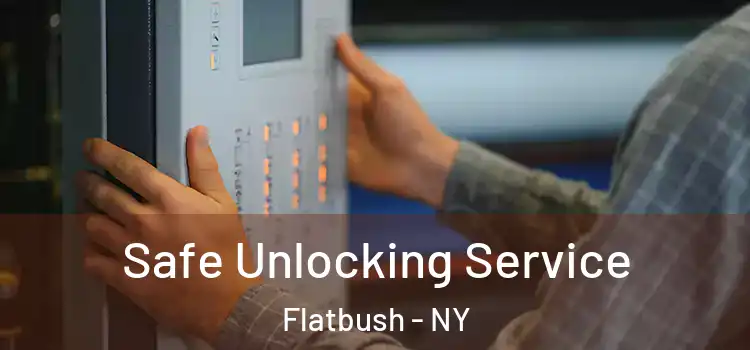 Safe Unlocking Service Flatbush - NY