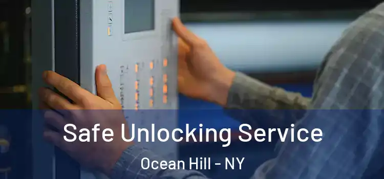 Safe Unlocking Service Ocean Hill - NY