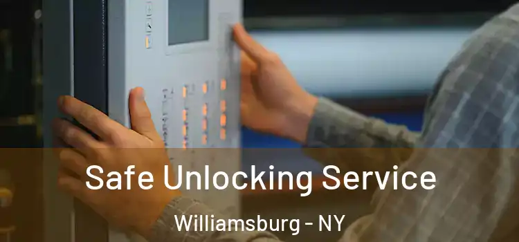 Safe Unlocking Service Williamsburg - NY
