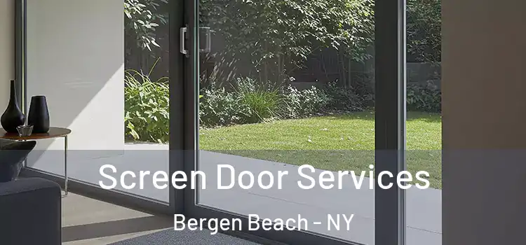 Screen Door Services Bergen Beach - NY