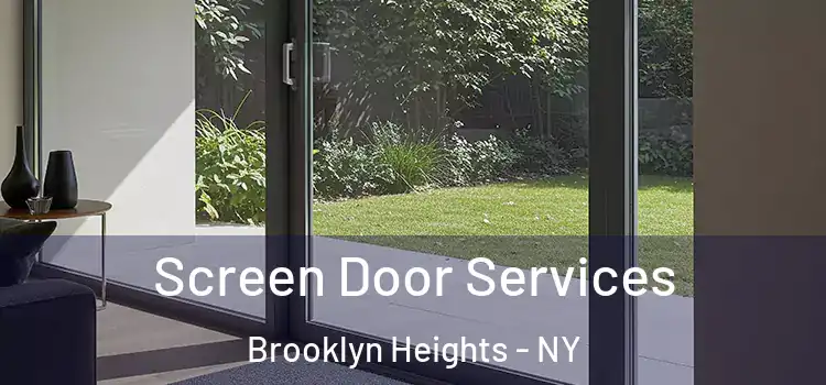 Screen Door Services Brooklyn Heights - NY
