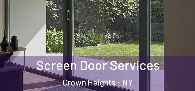 Screen Door Services Crown Heights - NY