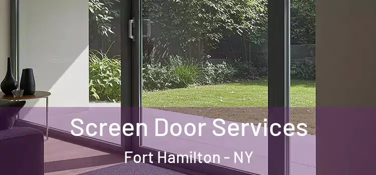 Screen Door Services Fort Hamilton - NY