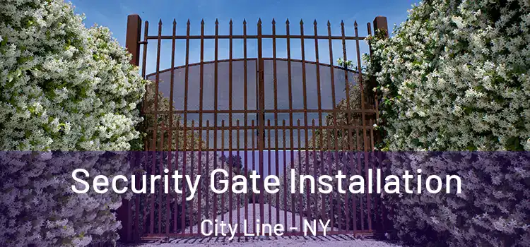 Security Gate Installation City Line - NY